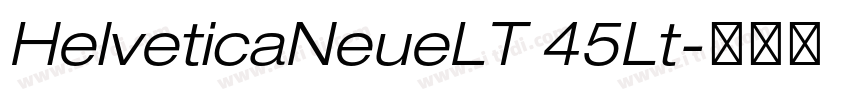 HelveticaNeueLT 45Lt字体转换